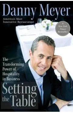 Setting the Table: The Transforming Power of Hospitality in Business