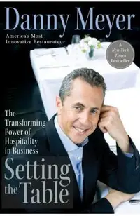 Setting the Table: The Transforming Power of Hospitality in Business