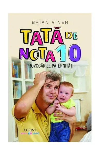 Tată de nota 10. Provocările paternității - Paperback brosat - Brian Viner