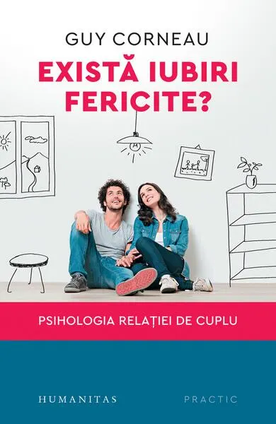 Există iubiri fericite? - Paperback brosat - Guy Corneau