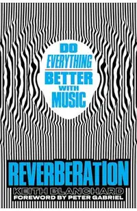 Reverberación / Reverberation: Estimula Tu Cerebro Y Mejora Tu Vida Con Músic / Stimulate Your Brain and Improve Your Life with Musica