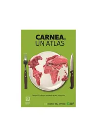 Carnea. Un atlas. Fapte și cifre despre animalele pe care le mâncăm - Paperback brosat - ***