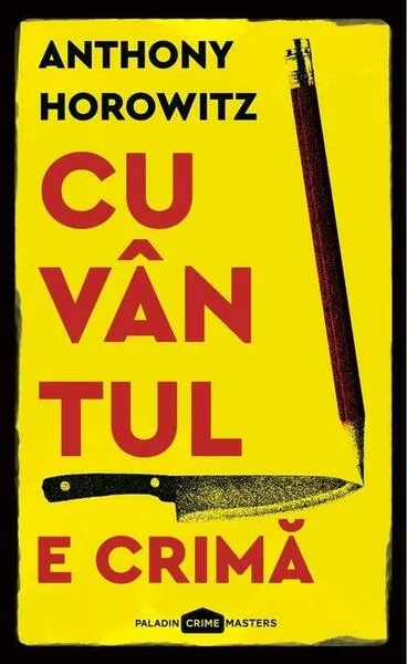 Cuvântul e crimă. Hawthorne and Horowitz (Vol. 1) - Paperback - Anthony Horowitz