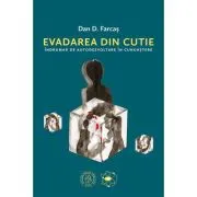 Evadarea din cutie. Indrumar de autodezvoltare in cunoastere