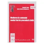 Medierea in contextul noului Cod de procedura civila