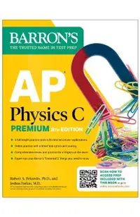AP Physics C Premium, Eighth Edition: 4 Practice Tests + Comprehensive Review + Online Practice (2025) -
