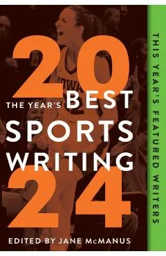 The Year's Best Sports Writing 2024
