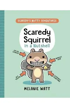 Scaredy Squirrel in a Nutshell