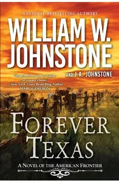Forever Texas: A Novel of the American West