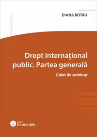 Drept internațional public. Partea generală. Caiet de seminar - Paperback brosat