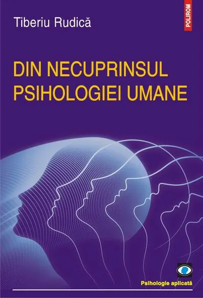 Din necuprinsul psihologiei umane - Paperback brosat - Tiberiu Rudica