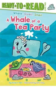 A Whale of a Tea Party: Ready-To-Read Level 2