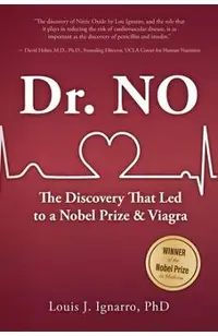 Dr. NO: The Discovery That Led to A Nobel Prize and Viagra