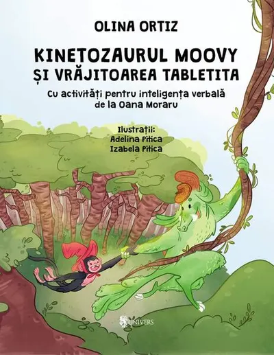 Kinetozaurul Moovy și vrăjitoarea Tabletita - Hardcover - Olina Ortiz