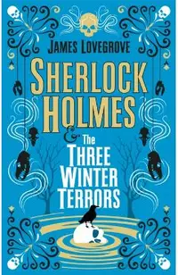 Sherlock Holmes and the Three Winter Terrors
