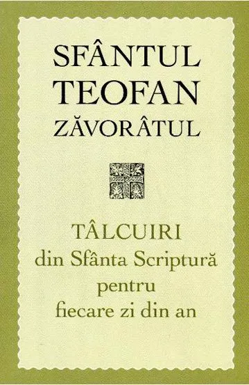Tâlcuiri din Sfânta Scriptură pentru fiecare zi din an