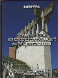Antologia liricii de detentie anticomunista din spatiul romanesc