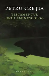 Testamentul unui eminescolog - Paperback brosat