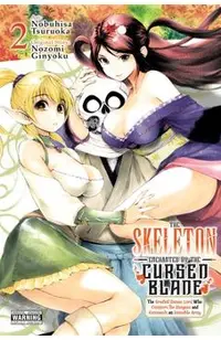The Skeleton Enchanted by the Cursed Blade, Vol. 2