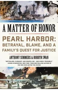 A Matter of Honor: Pearl Harbor: Betrayal, Blame, and a Family's Quest for Justice