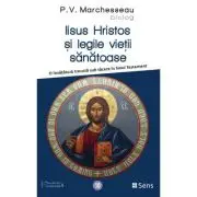 Iisus Hristos si legile vietii sanatoase
