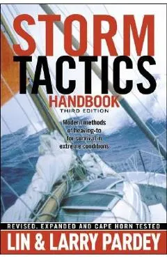 Storm Tactics Handbook: Modern Methods of Heaving-To for Survival in Extreme Conditions