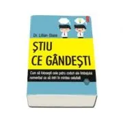 Stiu ce gandesti. Cum sa folosesti cele patru coduri ale limbajului nonverbal ca sa intri in mintea celuilalt