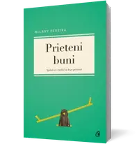 Prieteni buni. Ajutaţi-vă copilul să lege prietenii