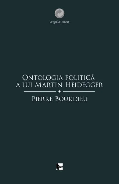 Ontologia politică a lui Martin Heidegger - Paperback brosat - Pierre Bourdieu