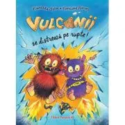 Vulcanii se distreaza pe rupte!