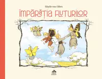 Împărăția fluturilor - Hardcover - Sibylle von Olfers