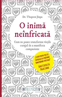O inimă neînfricată - Paperback brosat - Dr. Thupten Jinpa