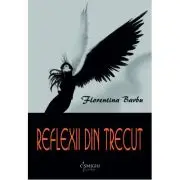 Reflexii din trecut