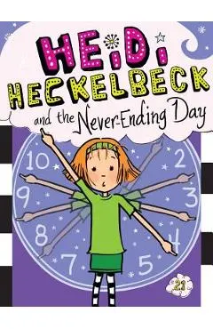 Heidi Heckelbeck and the Never-Ending Day, Volume 21