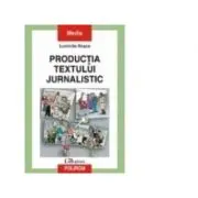 Productia textului jurnalistic