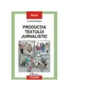 Productia textului jurnalistic