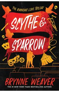Scythe & Sparrow: The Ruinous Love Trilogy