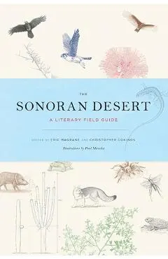 The Sonoran Desert: A Literary Field Guide