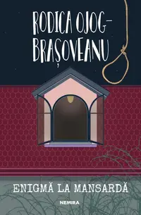 Enigmă la mansardă - Paperback brosat - Rodica-Ojog Braşoveanu