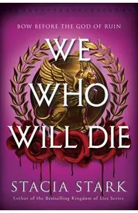 We Who Will Die (Deluxe Limited Edition)