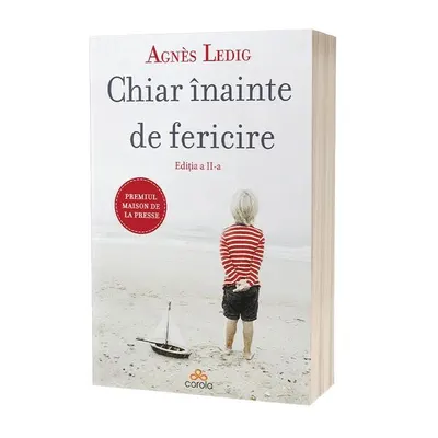 Chiar înainte de fericire - Paperback brosat - Agnès Ledig