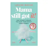 Mama Still Got It, Louise Boyce