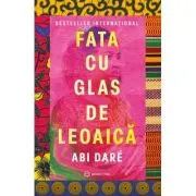 Fata cu glas de leoaica