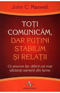 Toti comunicam, dar putini stabilim si relatii