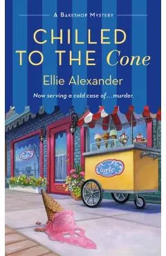 Chilled to the Cone: A Bakeshop Mystery