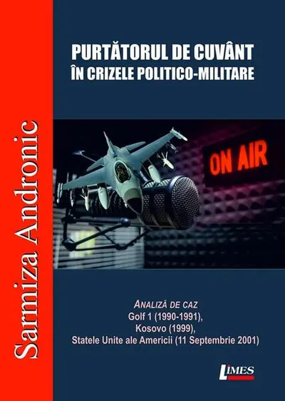 Purtătorul de cuvânt în crizele politico-militare - Paperback brosat
