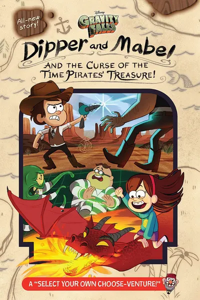 Gravity Falls: Dipper and Mabel and the Curse of the Time Pirates' Treasure!
