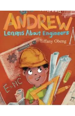 Andrew Learns about Engineers: Career Book for Kids (STEM Children's Books)