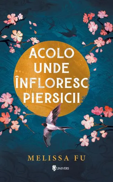 Acolo unde înfloresc piersicii - Paperback brosat - Melissa Fu