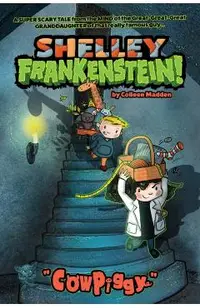 Shelley Frankenstein! (Book One): Cowpiggy
